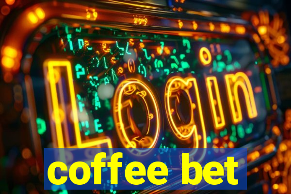 coffee bet